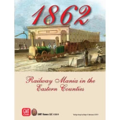 GMT Games 1862: Railway Mania In The Eastern Counties